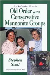 Book cover of Introduction to Old Order and Conservative Mennonite Groups by Stephen Scott