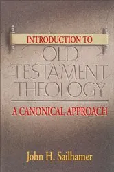 Book cover of Introduction to Old Testament Theology by John H. Sailhamer