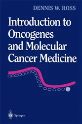 Book cover of Introduction to Oncogenes and Molecular Cancer Medicine by Dennis W. Ross