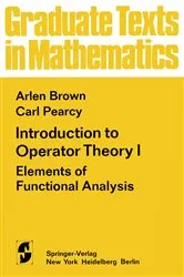 Book cover of Introduction to Operator Theory I by A. Brown