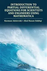 Book cover of Introduction to Partial Differential Equations for Scientists and Engineers Using Mathematica by Kuzman Adzievski