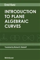 Book cover of Introduction to Plane Algebraic Curves by Ernst Kunz