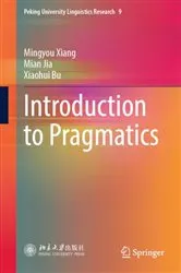 Book cover of Introduction to Pragmatics by Mingyou Xiang