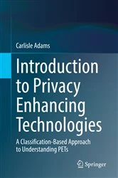 Book cover of Introduction to Privacy Enhancing Technologies by Carlisle Adams