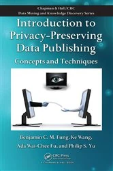 Book cover of Introduction to Privacy-Preserving Data Publishing by Benjamin C.M. Fung