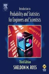 Book cover of Introduction to Probability and Statistics for Engineers and Scientists (3rd ed.) by Sheldon M. Ross