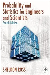 Book cover of Introduction to Probability and Statistics for Engineers and Scientists (4th ed.) by Sheldon M. Ross
