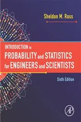 Book cover of Introduction to Probability and Statistics for Engineers and Scientists (6th ed.) by Sheldon M. Ross