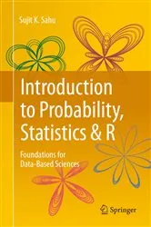 Book cover of Introduction to Probability, Statistics & R by Sujit K. Sahu