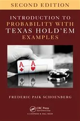 Book cover of Introduction to Probability with Texas Hold 'em Examples (2nd ed.) by Frederic Paik Schoenberg