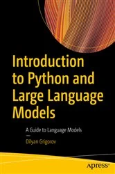 Book cover of Introduction to Python and Large Language Models by Dilyan Grigorov