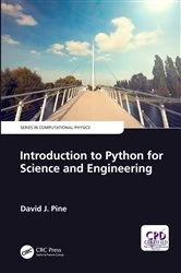 Book cover of Introduction to Python for Science and Engineering by David J. Pine