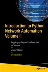 Book cover of Introduction to Python Network Automation Volume II (2nd ed.) by Brendan Choi