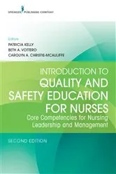 Book cover of Introduction to Quality and Safety Education for Nurses, Second Edition (2nd ed.) by Patricia Kelly Vana