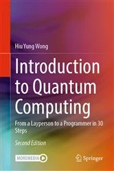 Book cover of Introduction to Quantum Computing (2nd ed.) by Hiu Yung Wong