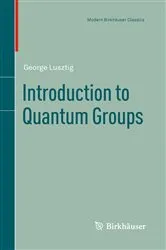 Book cover of Introduction to Quantum Groups by George Lusztig