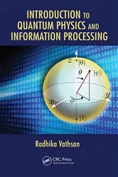 Book cover of Introduction to Quantum Physics and Information Processing by Radhika Vathsan