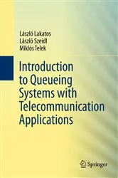 Book cover of Introduction to Queueing Systems with Telecommunication Applications by Laszlo Lakatos