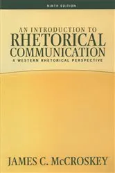 Book cover of Introduction to Rhetorical Communication (9th ed.) by James C Mccroskey
