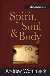 Book cover of Introduction to Spirit, Soul & Body by Andrew Wommack