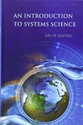 Book cover of Introduction To Systems Science, An by John N Warfield