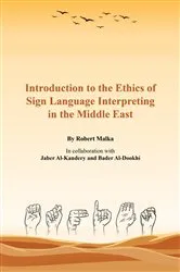 Book cover of Introduction to the Ethics of Sign Language Interpreting in the Middle East by Malka