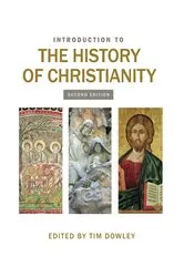 Book cover of Introduction to the History of Christianity (2nd ed.) by Tim Dowley