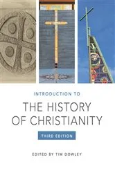 Book cover of Introduction to the History of Christianity (3rd ed.) by Tim Dowley
