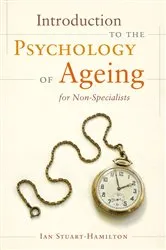 Book cover of Introduction to the Psychology of Ageing for Non-Specialists by Ian Stuart-Hamilton