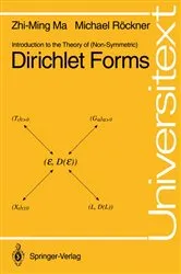 Book cover of Introduction to the Theory of (Non-Symmetric) Dirichlet Forms by Zhi-Ming Ma