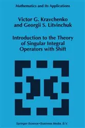 Book cover of Introduction to the Theory of Singular Integral Operators with Shift by Unknown