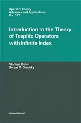 Book cover of Introduction to the Theory of Toeplitz Operators with Infinite Index by Unknown