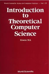 Book cover of Introduction To Theoretical Computer Science by Xiwen Ma