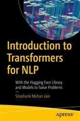 Book cover of Introduction to Transformers for NLP by Shashank Mohan Jain