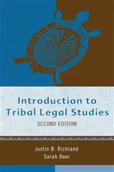 Book cover of Introduction to Tribal Legal Studies (2nd ed.) by Justin B. Richland