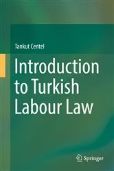 Book cover of Introduction to Turkish Labour Law by Tankut Centel