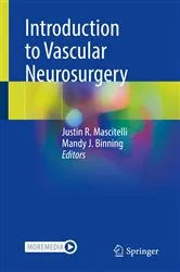 Book cover of Introduction to Vascular Neurosurgery by Justin R. Mascitelli