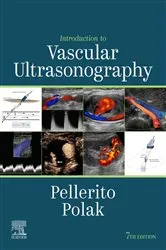 Book cover of Introduction to Vascular Ultrasonography E-Book (7th ed.) by Pellerito MD, FACR, FSRU, FAIUM, John S.