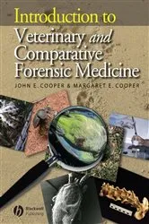 Book cover of Introduction to Veterinary and Comparative Forensic Medicine by John E. Cooper