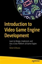 Book cover of Introduction to Video Game Engine Development by Victor G Brusca