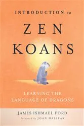 Book cover of Introduction to Zen Koans by James Ishmael Ford