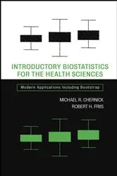 Book cover of Introductory Biostatistics for the Health Sciences by Michael R. Chernick