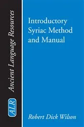 Book cover of Introductory Syriac Method and Manual by Robert Dick Wilson