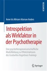 Book cover of Introspektion als Wirkfaktor in der Psychotherapie by Anne Iris Miriam Attersee Anders