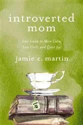 Book cover of Introverted Mom by Jamie C. Martin
