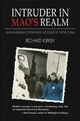 Book cover of Intruder in Mao's Realm by Richard Kirkby