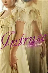 Book cover of Intruse by Nicolas Jaillet