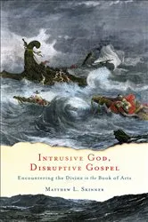 Book cover of Intrusive God, Disruptive Gospel by Matthew L. Skinner