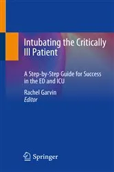 Book cover of Intubating the Critically Ill Patient by Rachel Garvin