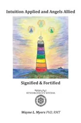 Book cover of Intuition Applied and Angels Allied by Myers Ph.D, RMT, Wayne